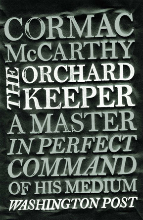 The Orchard Keeper by Cormac McCarthy