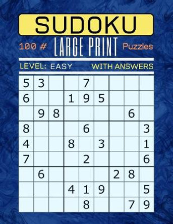 Sudoku 100 Large Print Puzzles Level Easy: Puzzle Book for Adults. Easy Level. Answers Are Included. by Ts Puzzle Press 9781099287053