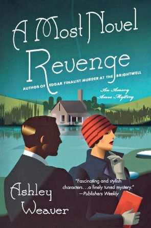 A Most Novel Revenge: A Mystery by Ashley Weaver 9781250112446