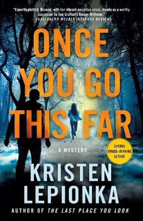 Once You Go This Far: A Mystery by Kristen Lepionka 9781250796677