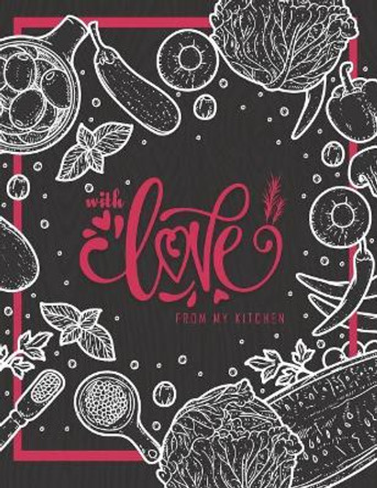 With Love: From My Kitchen by Anna Leftwich 9781099467578