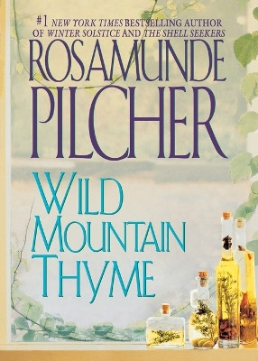 Wild Mountain Thyme by Rosamunde Pilcher 9781250055743