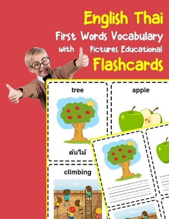 English Thai First Words Vocabulary with Pictures Educational Flashcards: Fun flash cards for infants babies baby child preschool kindergarten toddlers and kids by Brighter Zone 9781099215124