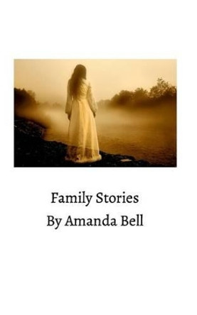 Family Stories by Amanda Bell 9781320758628