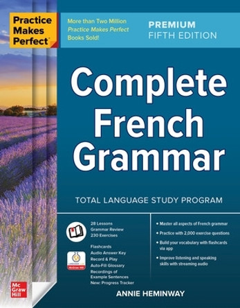 Practice Makes Perfect: Complete French Grammar, Premium Fifth Edition by Annie Heminway 9781266005596