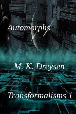 Automorphs by M K Dreysen 9781099944116