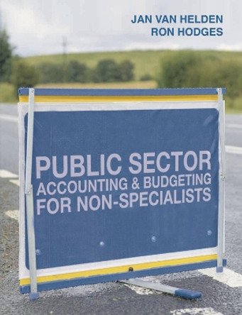 Public Sector Accounting and Budgeting for Non-Specialists by G. Jan van Helden 9781137376985