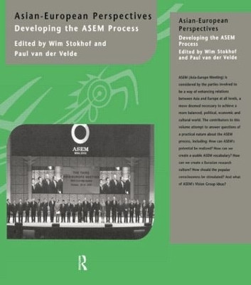 Asian-European Perspectives: Developing the ASEM Process by Wim Stokhof 9781138863347