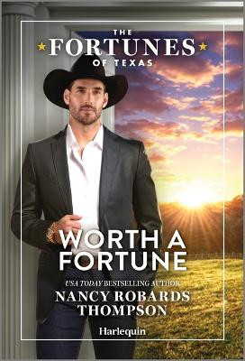 Worth a Fortune by Nancy Robards Thompson 9781335594846