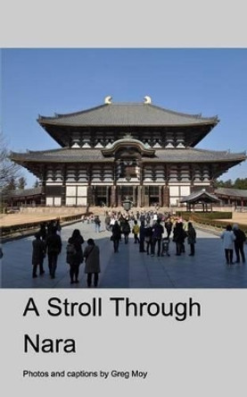 A Stroll Through Nara by Greg Moy 9781320820356