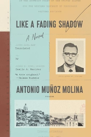 Like a Fading Shadow by Antonio Munoz Molina 9781250182432