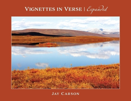 Vignettes In Verse Expanded by Jay Carson 9781039149397