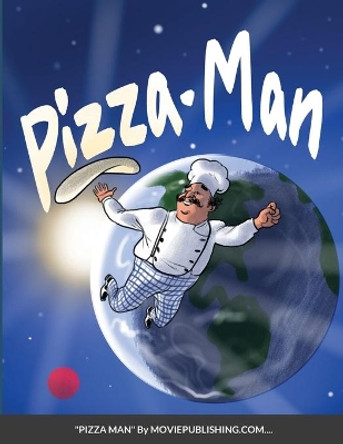 Pizza Man by Movie Publishing Com 9781312088733