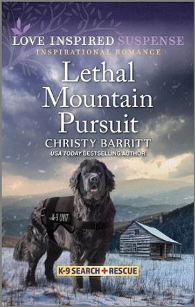 Lethal Mountain Pursuit by Christy Barritt 9781335597922