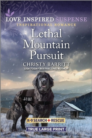 Lethal Mountain Pursuit by Christy Barritt 9781335510297