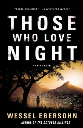 Those Who Love Night by Wessel Ebersohn 9781250013385