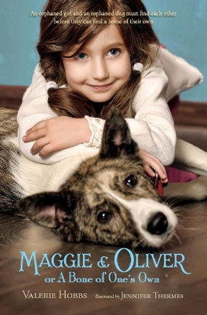 Maggie & Oliver or a Bone of One's Own by Valerie Hobbs 9781250016720