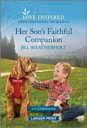 Her Son's Faithful Companion: An Uplifting Inspirational Romance by Jill Weatherholt 9781335598844