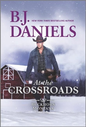 At the Crossroads by B J Daniels 9781335621009