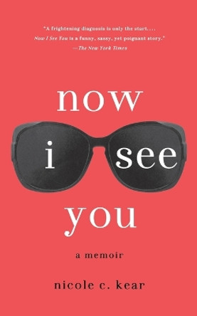 Now I See You by Nicole C Kear 9781250068613
