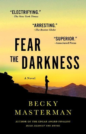 Fear the Darkness by Becky Masterman 9781250073938