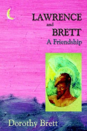 Lawrence and Brett by Dorothy Brett 9780865344655