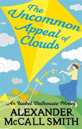 The Uncommon Appeal of Clouds by Alexander McCall Smith