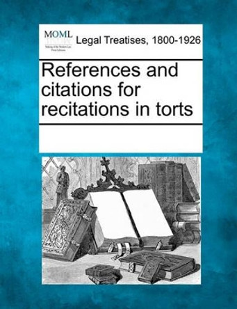 References and Citations for Recitations in Torts by Multiple Contributors 9781241009724