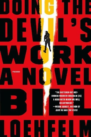 Doing the Devil's Work by Bill Loehfelm 9781250081537