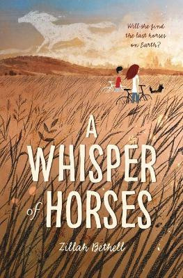 A Whisper of Horses by Zillah Bethell 9781250093967