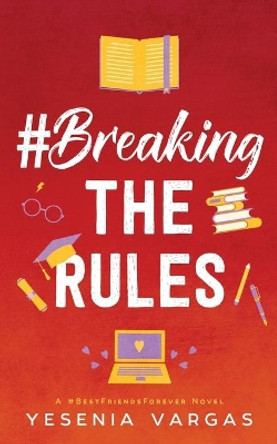 #BreakingTheRules by Yesenia Vargas 9781093960969