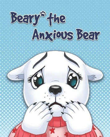 Beary The Anxious Bear by Mohammed Ahmed 9781096019077