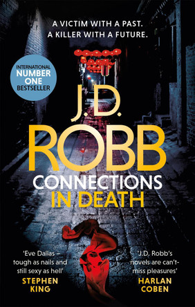 Connections in Death: An Eve Dallas thriller (Book 48) by J. D. Robb