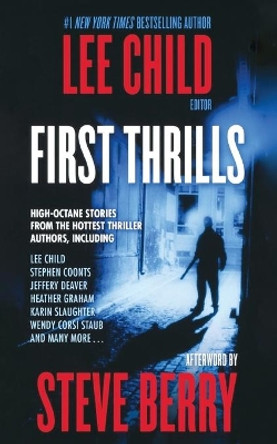 First Thrills: High-Octane Stories from the Hottest Thriller Authors by International Thriller Writers 9781250255808