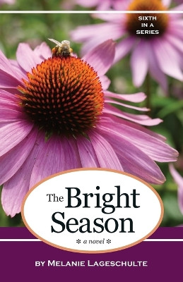 The Bright Season by Melanie Lageschulte 9780999775288