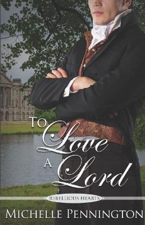 To Love a Lord by Michelle Pennington 9781096797234