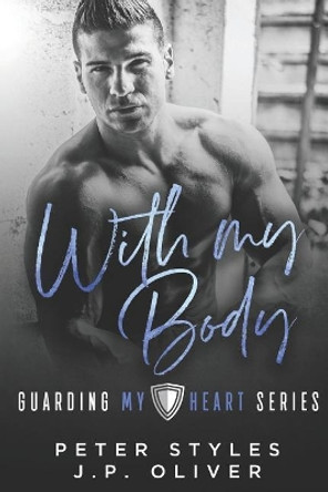 With My Body by J P Oliver 9781096806271