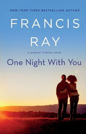 One Night with You: A Grayson Friends Novel by Francis Ray 9781250624048