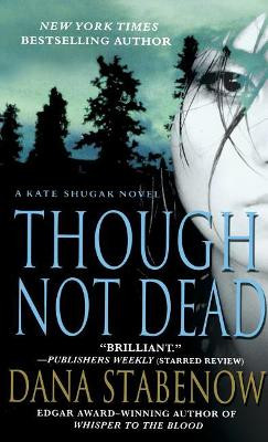 Though Not Dead by Dana Stabenow 9781250314710