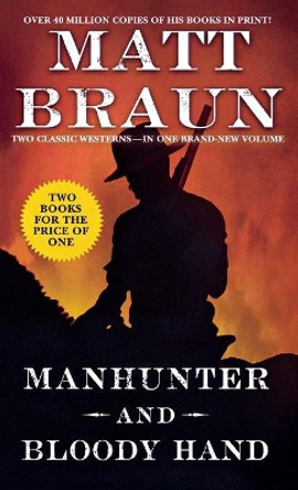 Manhunter and Bloody Hand by Matt Braun 9781250838636