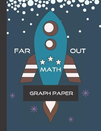 Far Out Math: 4x4 Graph Paper for Math Practice by Precious Paper 9781097168828