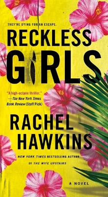 Reckless Girls by Rachel Hawkins 9781250896438