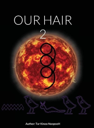 Our Hair 2 by Tar Kinoo Noopooh 9781257052431