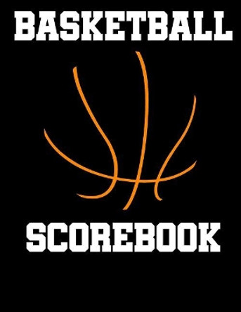 Basketball Scorebook: 50 Game Scorebook with Scoring by Half (8.5 x 11) by Chad Alisa 9781096768739