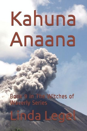 Kahuna Anaana: Book 9 in The Witches of Waverly Series by Linda Legel 9781096949695