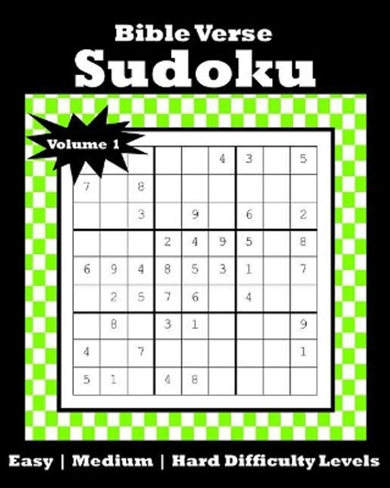 Bible Verse Sudoku: 120 Puzzles With Easy, Medium and Hard Difficulty Levels Bible Verse Included on Each Page Volume 1 by Avenue J Puzzles 9781099587108