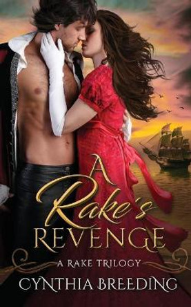 A Rake's Revenge by Cynthia Breeding 9781099969058