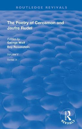 The Poetry of Cercamon and Jaufre Rudel by George Wolf