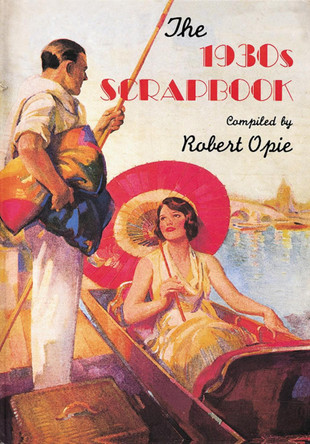 1930s Scrapbook by Robert Opie