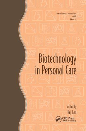 Biotechnology in Personal Care by Raj Lad